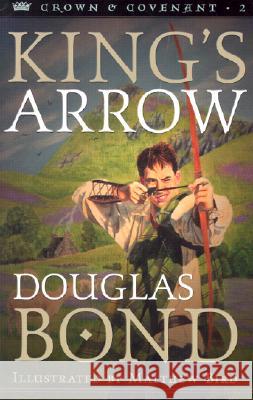 King's Arrow Douglas Bond Matthew Bird 9780875527437 P & R Publishing - książka