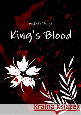 King's Blood Michelle Drago 9781329047877 Lulu.com - książka