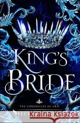 King's Bride (Chronicles of Urn) Beck Michaels   9781956899108 Pluma Press - książka