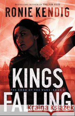 Kings Falling Ronie Kendig 9780764235559 Bethany House Publishers - książka