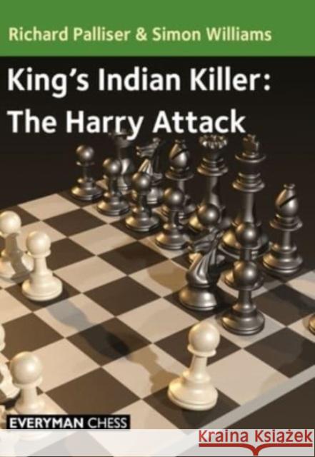 King's Indian Killer: The Harry Attack Simon Williams 9781781947067 Everyman Chess - książka