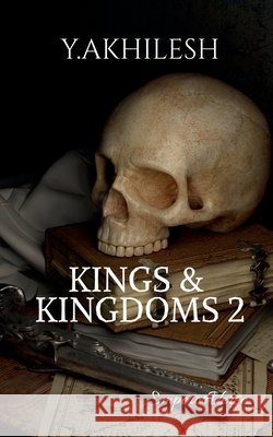 Kings & Kingdoms 2 Y Akhilesh   9798888151785 Notion Press - książka