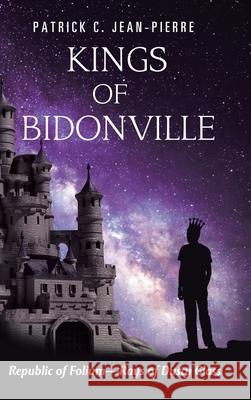 Kings of Bidonville: Republic of Folium-Rays of Dusty Glass Patrick Jean-Pierre 9781664200449 WestBow Press - książka