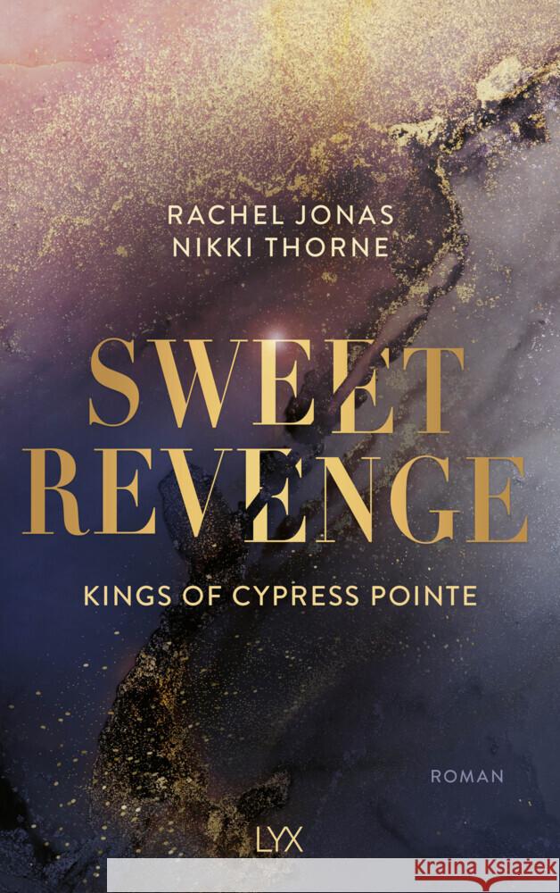 Kings of Cypress Pointe - Sweet Revenge Thorne, Rachel Jonas und Nikki 9783736322332 LYX - książka
