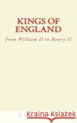 Kings of England: from William II to Henry II Collection 9781986903363 Createspace Independent Publishing Platform - książka