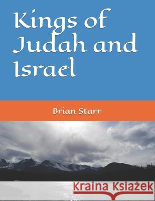 Kings of Judah and Israel Brian Daniel Starr, Brian Daniel Starr, Brian Daniel Starr 9798466950052 Independently Published - książka