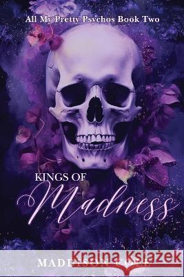 Kings of Madness: Dark Why Choose Paranormal Romance Maddison Cole   9781916521124 Dirty Talk Publishing LTD - książka