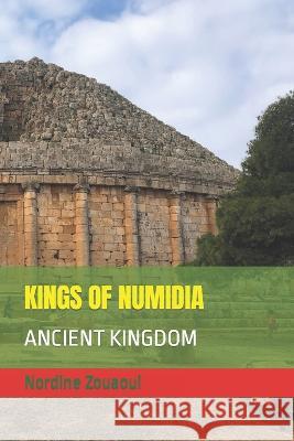 Kings of Numidia Zouaoui, Nordine 9798842634521 Independently published - książka