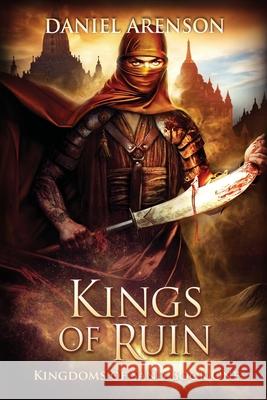 Kings of Ruin: Kingdoms of Sand Book 1 Daniel Arenson 9781546432722 Createspace Independent Publishing Platform - książka