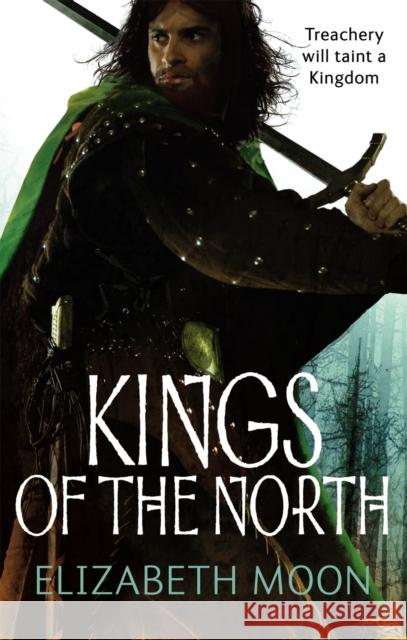 Kings Of The North: Paladin's Legacy: Book Two Elizabeth Moon 9781841497686 Little, Brown Book Group - książka