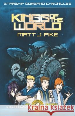 Kings of the World Matt J. Pike Lisa Chant 9781540402035 Createspace Independent Publishing Platform - książka