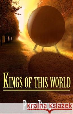 Kings Of This World Peter Bailey 9781786954145 Fiction4all - książka