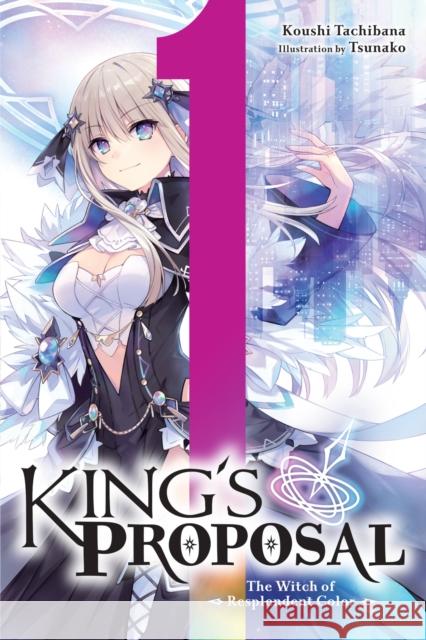 King's Proposal, Vol. 1 (light novel) Koushi Tachibana 9781975351502 Little, Brown & Company - książka