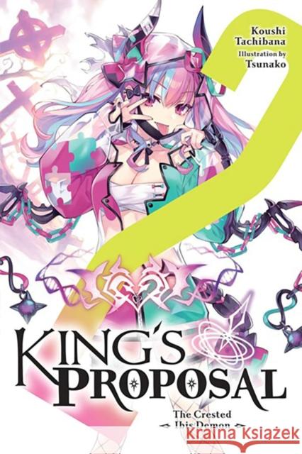 King's Proposal, Vol. 2 (light novel) Koushi Tachibana 9781975351632 Little, Brown & Company - książka