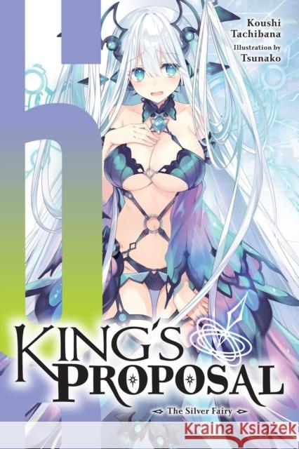 King's Proposal, Vol. 6 (light novel) Tsunako Tsunako 9798855414332 Little, Brown & Company - książka