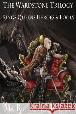 Kings, Queens, Heroes, and Fools M. R. Mathias 9781946187123 Mathias Publishing - książka