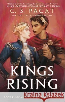 Kings Rising: Book Three of the Captive Prince Trilogy C.S. Pacat 9780425273999 Penguin Putnam Inc - książka