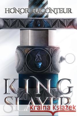 Kingslayer Honor Raconteur 9781541157309 Createspace Independent Publishing Platform - książka