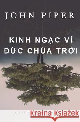 Kinh ngạc vì Đức Chúa Trời John Piper, Daniel Doan 9781956210026 Tien Phong Ministries - książka