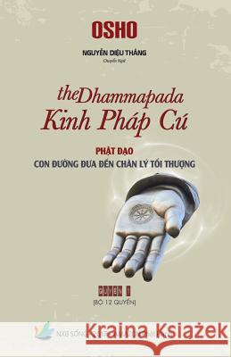 Kinh Phap Cu (the Dhammapada) - Quyen 1 Thang Dieu Nguyen 9781981501984 Createspace Independent Publishing Platform - książka