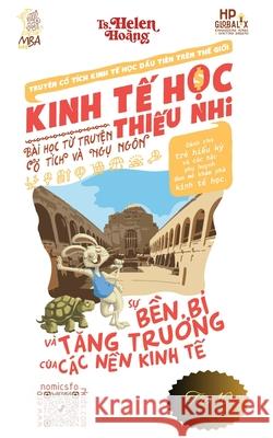 Kinh Tế Học Thiếu Nhi - Nền kinh tế tăng trưởng bền vững v? chiến lược d?i Helen Hoang 9781923431508 Helen Hoang - książka