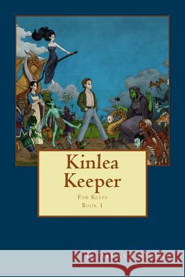 Kinlea Keeper: Book 1 of the For Keeps Series of Tales McCullough, Peter 9780692206140 Woven Weird Press - książka