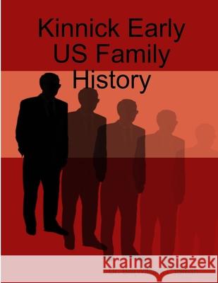 Kinnick Early US Family History Dr Bill Smith 9780557054978 Lulu.com - książka