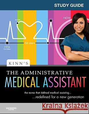 Kinn's The Administrative Medical Assistant Alexandra Patricia Young 9781416054429 W.B. Saunders Company - książka