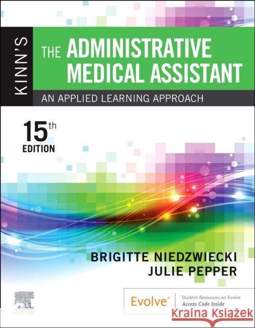 Kinn's the Administrative Medical Assistant: An Applied Learning Approach Niedzwiecki, Brigitte 9780323874236 Elsevier - Health Sciences Division - książka