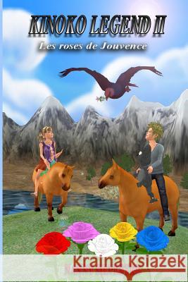 Kinoko Legend II: Les roses de Jouvence Silvestre, Nanny 9781478376996 Createspace - książka