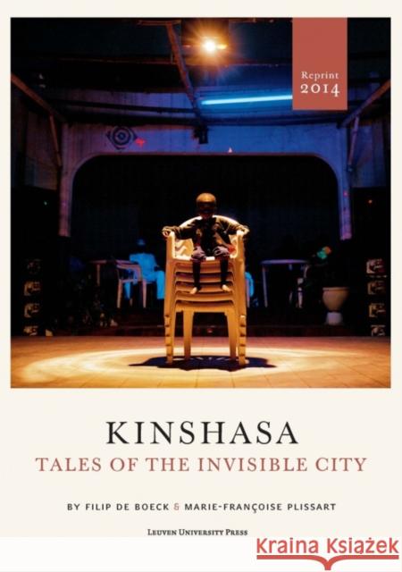 Kinshasa: Tales of the Invisible City Filip de Boeck Marie-Francois Plissart  9789058679673 Leuven University Press - książka