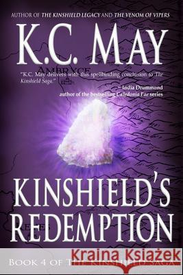 Kinshield's Redemption K. C. May 9781491278925 Createspace - książka