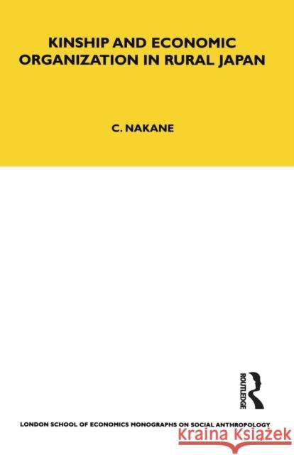 Kinship and Economic Organisation in Rural Japan Chie Nakane 9780367716936 Routledge - książka