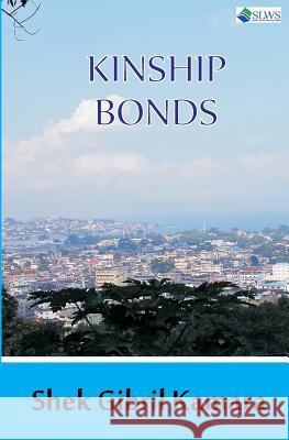 Kinship Bonds Shek Gibril Kamara 9789991054759 Sierra Leonean Writers Series - książka