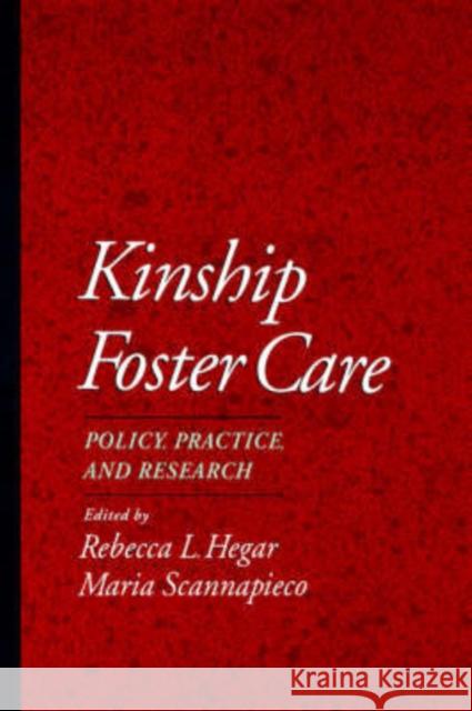Kinship Foster Care: Policy, Practice, and Research Hegar, Rebecca L. 9780195109405 Oxford University Press - książka