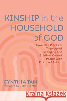 Kinship in the Household of God Cynthia Tam John Swinton 9781725274419 Pickwick Publications - książka