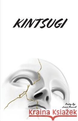 Kintsugi Jamie Maxwell Ai Mi Tran 9781966337263 Daxson Publishing - książka