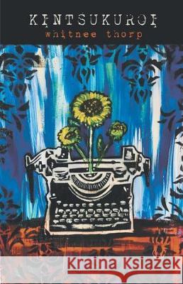 Kintsukuroi Whitnee Thorp 9781635342772 Finishing Line Press - książka