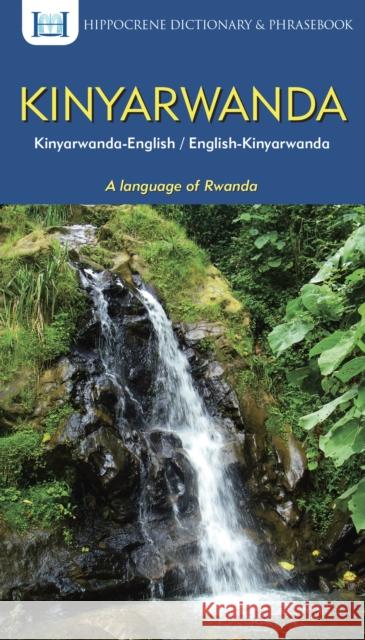 Kinyarwanda-English/English-Kinyarwanda Dictionary & Phrasebook Aquilina Mawadza Donatien Nsengiyumva 9780781813570 Hippocrene Books - książka