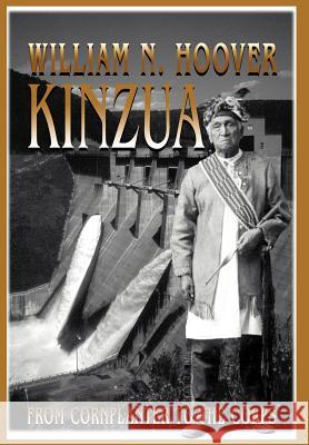 Kinzua: From Cornplanter to the Corps Hoover, William N. 9780595824878 iUniverse - książka