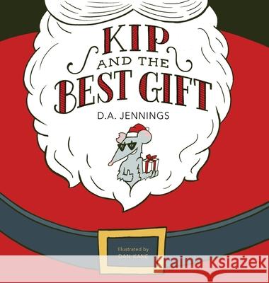 Kip and the Best Gift D. a. Jennings Dan Kane 9781737276142 Inlet Shade - książka