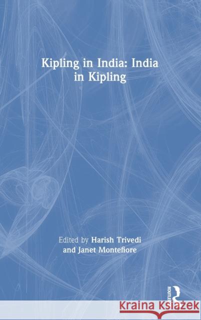 Kipling in India Trivedi, Harish 9780367530464 Routledge Chapman & Hall - książka