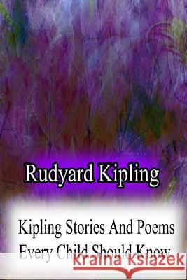 Kipling Stories And Poems Every Child Should Know Kipling, Rudyard 9781479179961 Createspace - książka