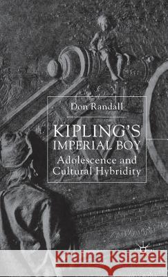 Kipling's Imperial Boy: Adolescence and Cultural Hybridity Randall, D. 9780333761045 PALGRAVE MACMILLAN - książka