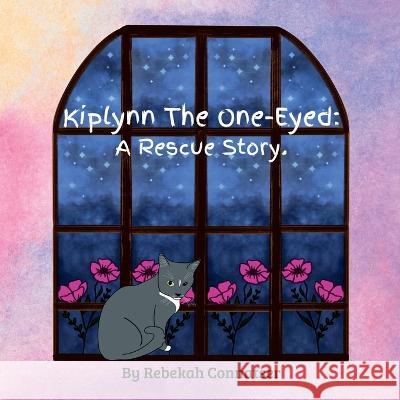 Kiplynn The One-Eyed: A Rescue Story Rebekah Connatser   9781954948990 Mythicbooks - książka