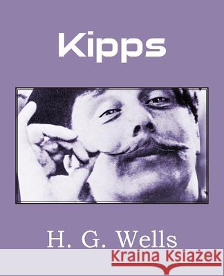 Kipps H. G. Wells 9781483702872 Bottom of the Hill Publishing - książka