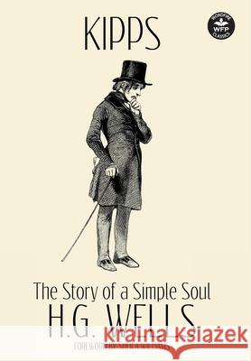 Kipps: The Story of a Simple Soul H. G. Wells 9781680570922 Wordfire Press - książka