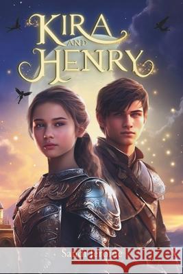 Kira and Henry: Young Adult Fantasy Quest into the Forbidden Lands Sandi Jerome 9781736034859 Smilingeagle Press - książka