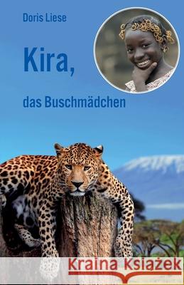 Kira, das Buschmädchen Liese, Doris 9783861968078 Papierfresserchens MTM-Verlag - książka