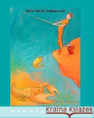 Kira Is Not an Ordinary Fish Mehmed Djedovic 9781499539790 Createspace - książka
